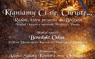 Diecezjalny Instytut Muzyki Kościelnej zaprasza do wsłuchania się w radość Betlejem! Wyjątkowy koncert połączony z wykładem