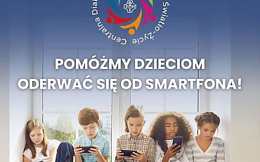 Wypowiadają wojnę uzależnieniom cyfrowym! Centralna Diakonia Społeczna Ruchu Światło-Życie zaprasza na sympozjum „Smartfon. Wyzwanie naszych czasów”