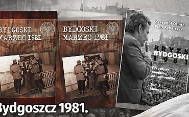 Bydgoszcz 1981. Wydarzenie, które wstrząsnęło Polską