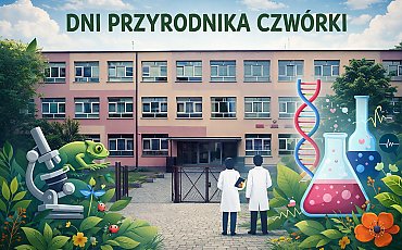 Dni Przyrodnika Czwórki w Bydgoszczy. Nauka, eksperymenty i spotkania z ekspertami