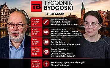 Nowy tydzień w Tygodniku Bydgoskim (4–10 maja). Publicystyka, debata i spojrzenie na rzeczywistość bez złudzeń