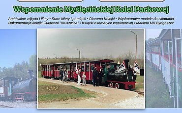 Wspomnienie Myślęcińskiej Kolei Parkowej. Kolejowa podróż do bydgoskich wspomnień