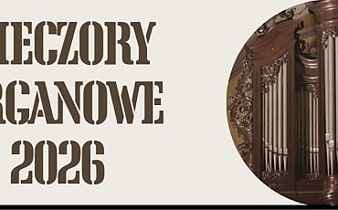 To będzie uczta dla duszy! Wieczory Organowe 2026 wracają do Bydgoszczy