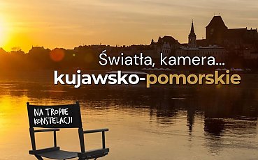 Pomorze i Kujawy na wielkim ekranie i wielkim szlaku. Zbieraj pieczątki i wygraj nagrody