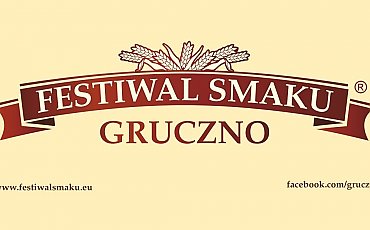 Smaki regionu, tradycja i dobra zabawa. XX Festiwal Smaku już w sierpniu w Grucznie