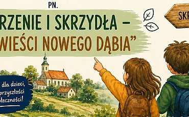 Małe i wielkie opowieści wybrzmią w Nowym Dąbiu. Rusza niezwykły projekt o historii i tradycji