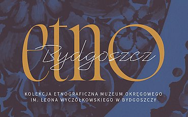 Od Kamerunu po Kujawy. Etnograficzny skarbiec bydgoskiego muzeum po raz pierwszy w jednej opowieści