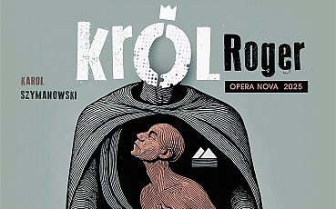 „Król Roger” ponownie na scenie Opery Nova. Łukasz Goliński w roli tytułowej