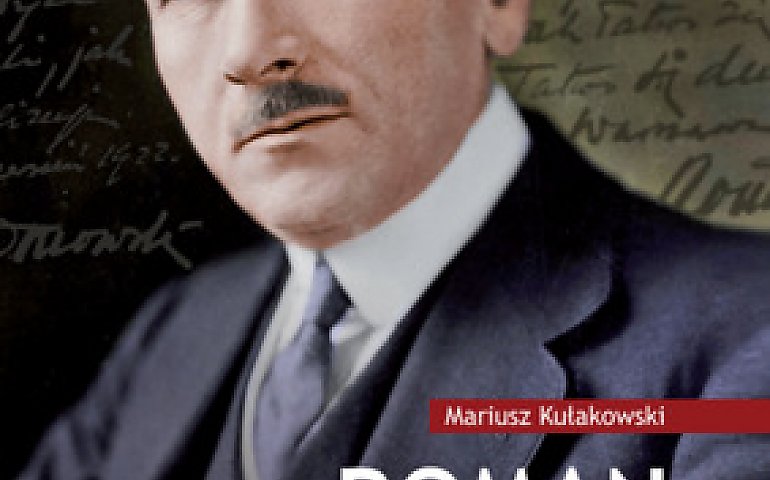 O wyższości pogardliwego spokoju nad irytacją – czyli listy Romana Dmowskiego