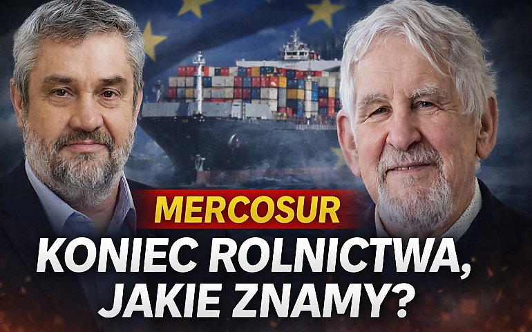 Czy MERCOSUR uderzy w polskich rolników? Ardanowski: to największe zagrożenie od dekad
