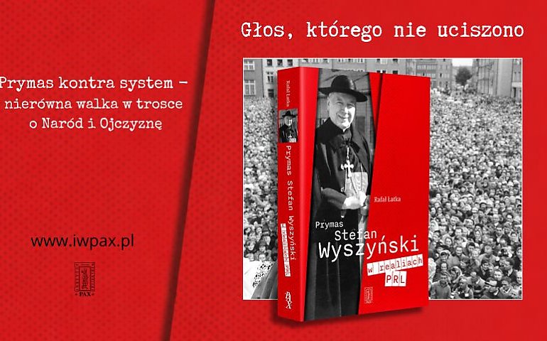 Prymas Wyszyński kontra PRL. Dlaczego ta książka pokazuje go bez uproszczeń?