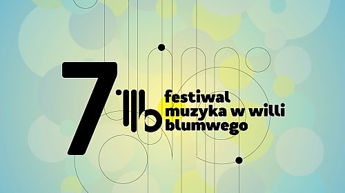 VII Festiwal „Muzyka w Willi Blumwego” – muzyczna uczta w Bydgoszczy i nie tylko