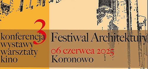 Architektura w sercu Koronowa – w czerwcu 3. Festiwal KORO/NOWO [ZAPROSZENIE]
