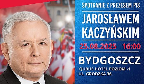 Kaczyński przyjeżdża do Bydgoszczy. Gorące słowa prezesa i otwarte spotkanie nad Brdą