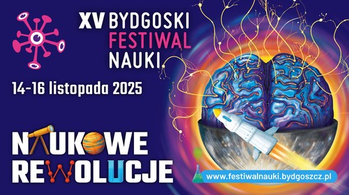 Bydgoski Festiwal Nauki: Złap bakcyla i odkryj świat nauki!