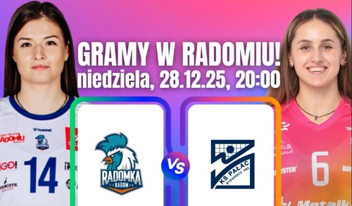 Ostatni mecz roku! Pałac Bydgoszcz zmierzy się z Radomką Radom