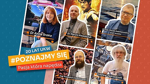 Uniwersytet Kazimierza Wielkiego dzieli się pasją... swoich pracowników! Powstaje cykl wyjątkowych filmów