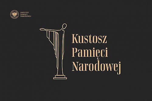 Trwa nabór zgłoszeń do Nagrody IPN „Kustosz Pamięci Narodowej”