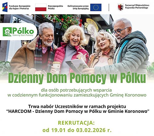 Seniorzy pilnie poszukiwani! Trwa nabór do  projektu "HARCDOM - dzienny dom pomocy w Pólku w Gminie Koronowo”.