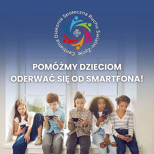 Wypowiadają wojnę uzależnieniom cyfrowym! Centralna Diakonia Społeczna Ruchu Światło-Życie zaprasza na sympozjum „Smartfon. Wyzwanie naszych czasów”