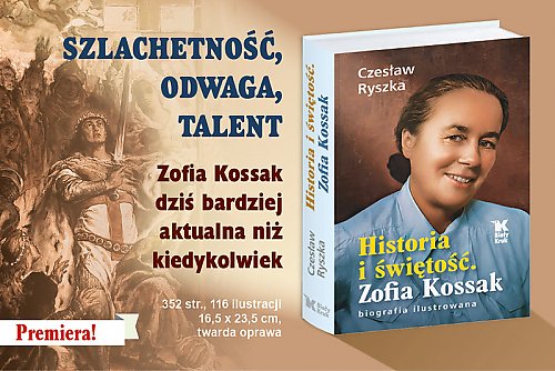 [MIĘDZY WIERSZAMI] Zofia Kossak: pisarka ognia, wiary i trudnych pytań