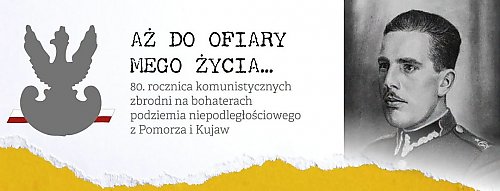 80 lat temu zamordowano kpt. Alojzego Bruskiego „Graba”. Uroczystości w Dziemianach i Wronkach