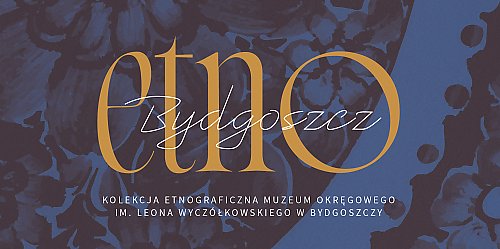 Od Kamerunu po Kujawy. Etnograficzny skarbiec bydgoskiego muzeum po raz pierwszy w jednej opowieści