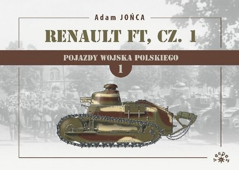 Renault FT , cz. 1 i 2 - Adam Jońca [RECENZJA]