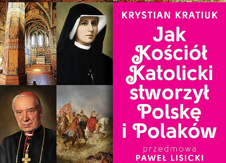 Jak Kościół katolicki stworzył Polskę i Polaków? [KSIĄŻKA]