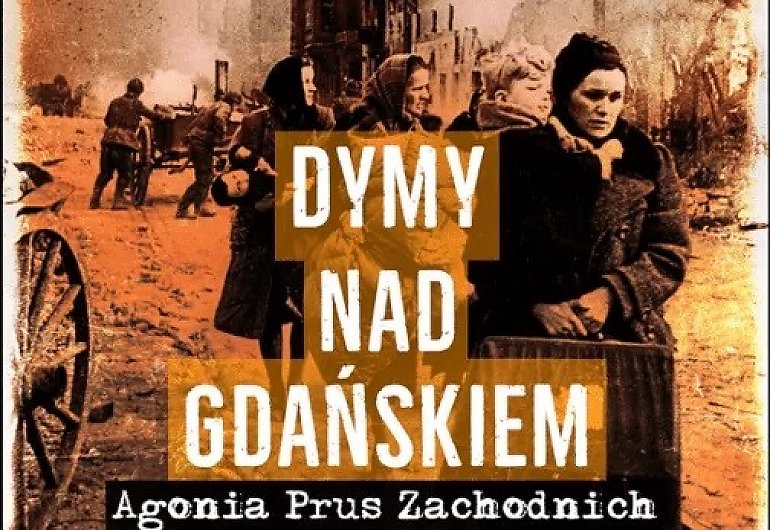 Dymy nad Gdańskiem - ostatnia książka Leszka Adamczewskiego [RECENZJA]