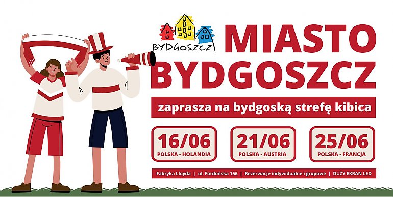 Miasto Bydgoszcz zaprasza do Strefy Kibica EURO 2024