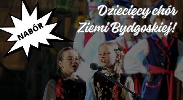 Ziemia Bydgoska ogłasza nabór do dziecięcego chóru