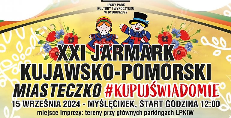 XXI Jarmark Kujawsko-Pomorski w Myślęcinku [PROGRAM]