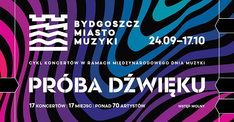 Bydgoszcz Miasto Muzyki Unesco. Cykl koncertów w ramach Międzynarodowego Dnia Muzyki [PROGRAM]