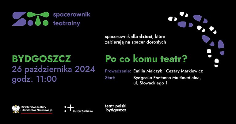 Po co komu teatr? - magiczny spacer po Bydgoszczy