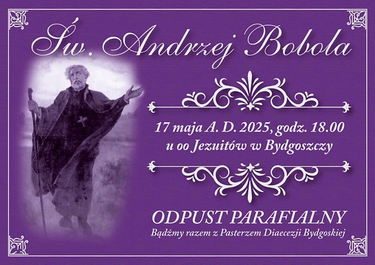 Święty Andrzej Bobola – Patron jedności i niezłomności. Bydgoszcz przygotowuje się do uroczystości odpustowych