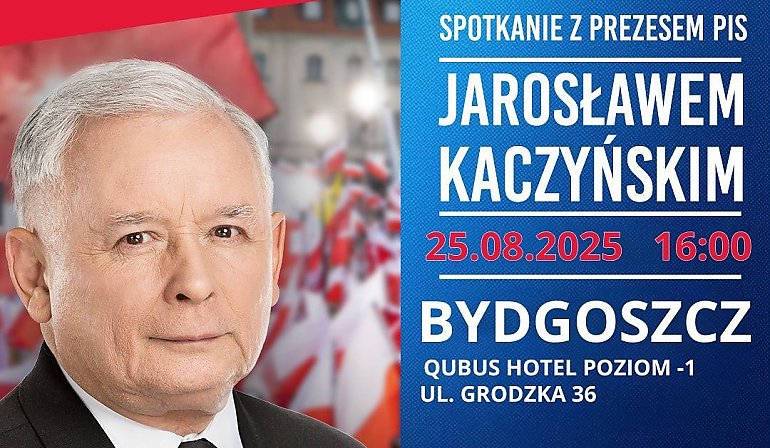 Kaczyński przyjeżdża do Bydgoszczy. Gorące słowa prezesa i otwarte spotkanie nad Brdą