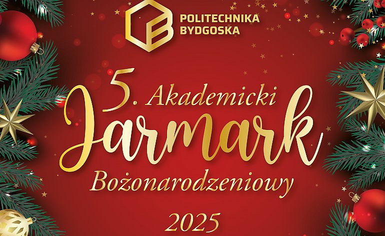Świąteczny Jarmark na Politechnice Bydgoskiej zaprasza mieszkańców Fordonu i okolic!