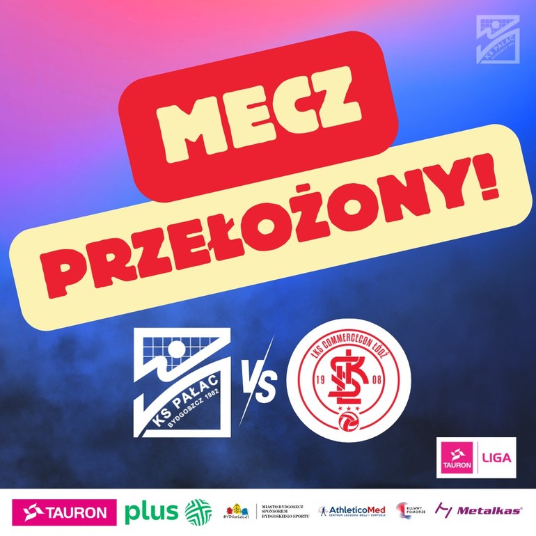Nagła zmiana planów: Starcie Metalkas Pałac Bydgoszcz z ŁKS Łódź przełożone!
