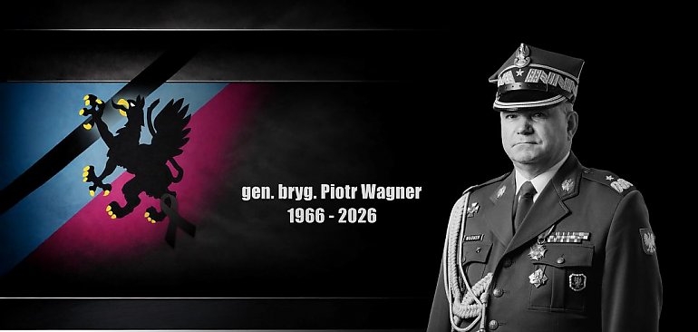 Nie żyje gen. Piotr Wagner, zastępca Szefa Inspektoratu Wsparcia Sił Zbrojnych w Bydgoszczy