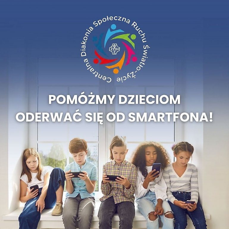 Wypowiadają wojnę uzależnieniom cyfrowym! Centralna Diakonia Społeczna Ruchu Światło-Życie zaprasza na sympozjum „Smartfon. Wyzwanie naszych czasów”