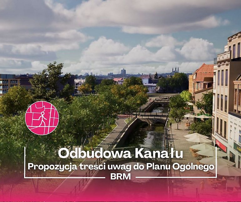 Czy Plan Ogólny otworzy drogę do odbudowy Starego Kanału Bydgoskiego? Bydgoski Ruch Miejski zachęca mieszkańców do działania